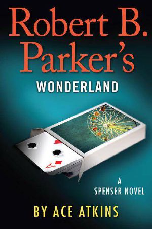 [Spenser 41] • Robert B. Parker's Wonderland